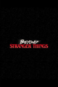 Beyond Stranger Things: Season 1