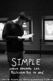 Simple – Otros amarán las películas que yo odié