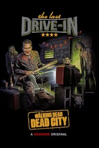 The Last Drive-in: The Walking Dead – Dead City