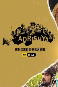 Adrishya: Undercover Stories of Indian Spies: Season 1